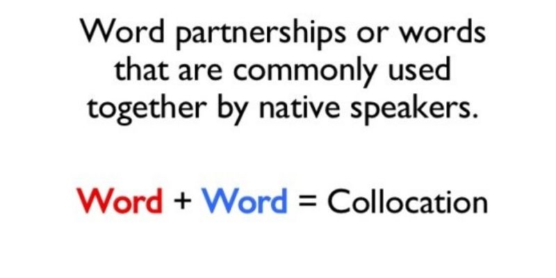 What is Collocation? And How is it used in the IELTS Exam By students?