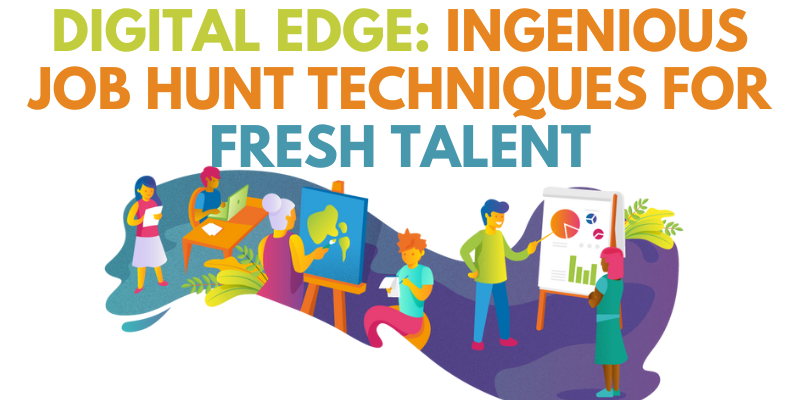 Digital Edge: Ingenious Job Hunt Techniques for Fresh Talent
